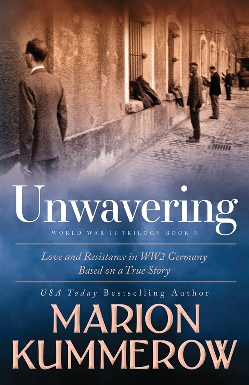 Unwavering: Based on a True Story of Love and Resistance (Paperback)