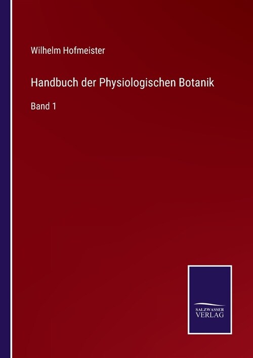 Handbuch der Physiologischen Botanik: Band 1 (Paperback)