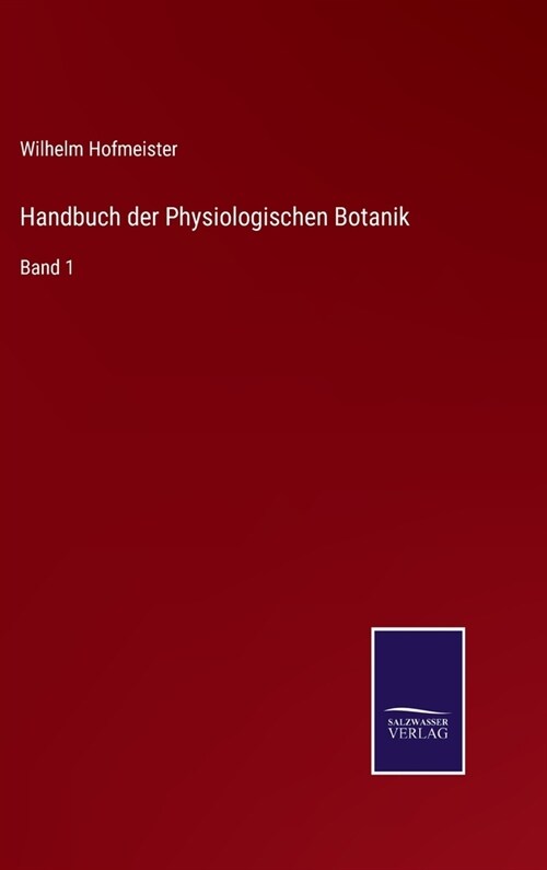 Handbuch der Physiologischen Botanik: Band 1 (Hardcover)