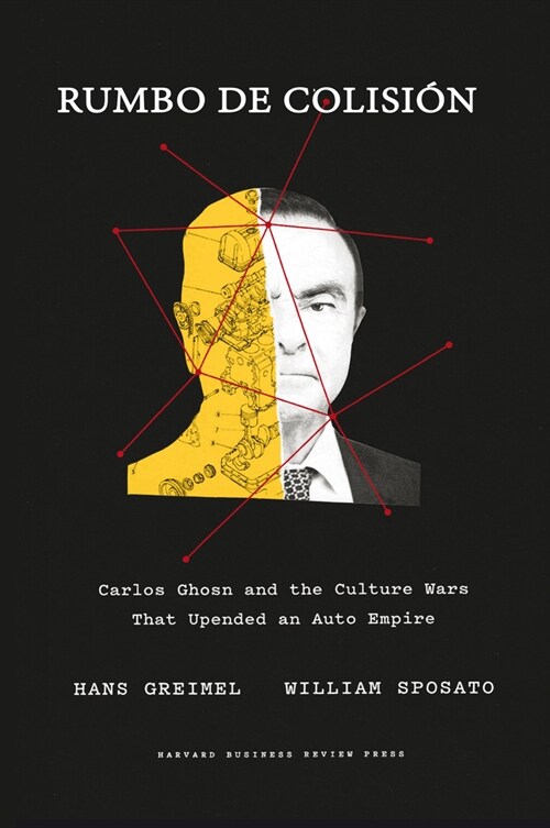 Colisi? Inminente (Collision Course, Spanish Edition): Carlos Ghosn Y La Guerra Cultural Que Puso En Jaque a Un Imperio Automovil?tico (Paperback)