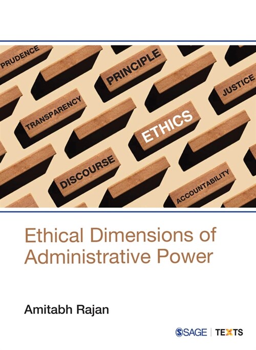 Ethical Dimensions of Administrative Power (Paperback)