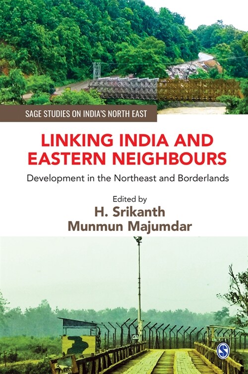 Linking India and Eastern Neighbours: Development in the Northeast and Borderlands (Hardcover)