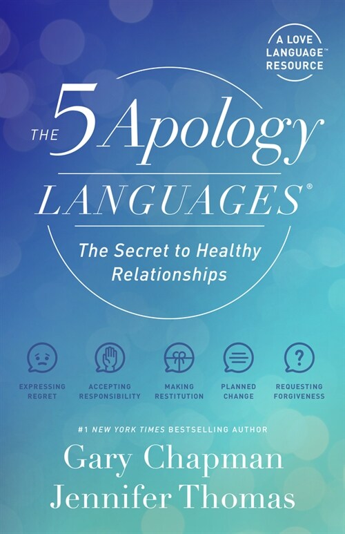 The 5 Apology Languages: The Secret to Healthy Relationships (Paperback)