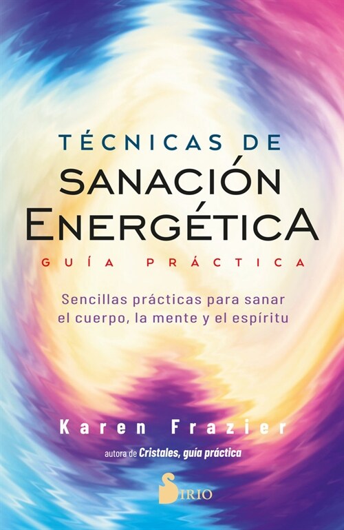 Tecnicas de Sanacion Energetica. Guia Practica (Paperback)