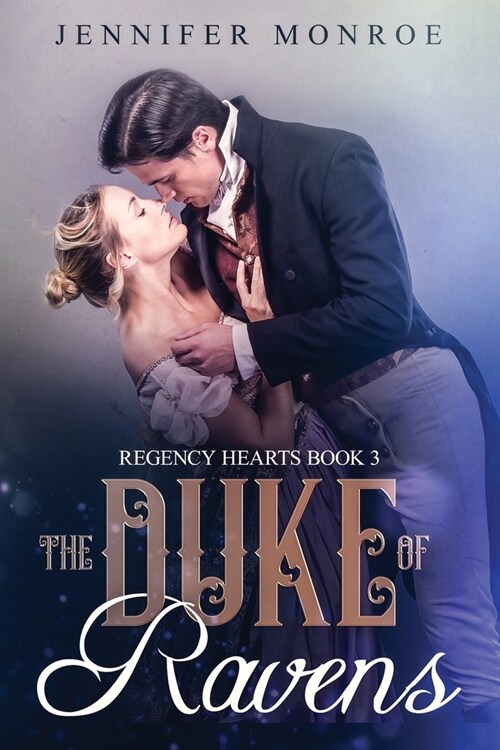 The Duke of Ravens: Regency Hearts Book 3 (Paperback)