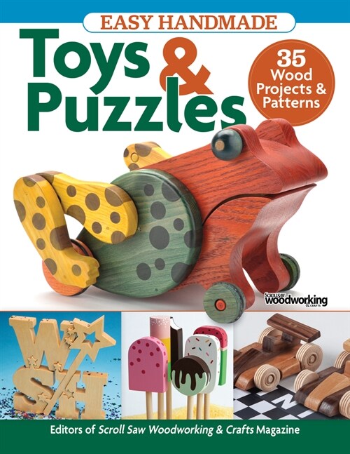 Easy Handmade Toys & Puzzles: 35 Wood Projects & Patterns (Paperback)