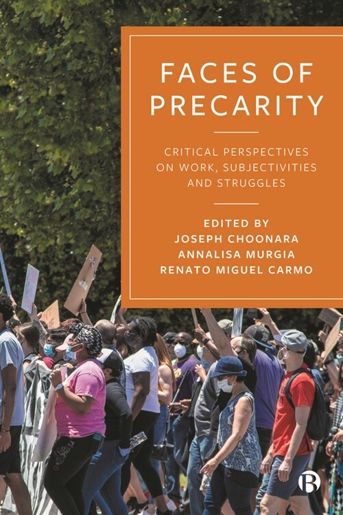 Faces of Precarity : Critical Perspectives on Work, Subjectivities and Struggles (Hardcover)