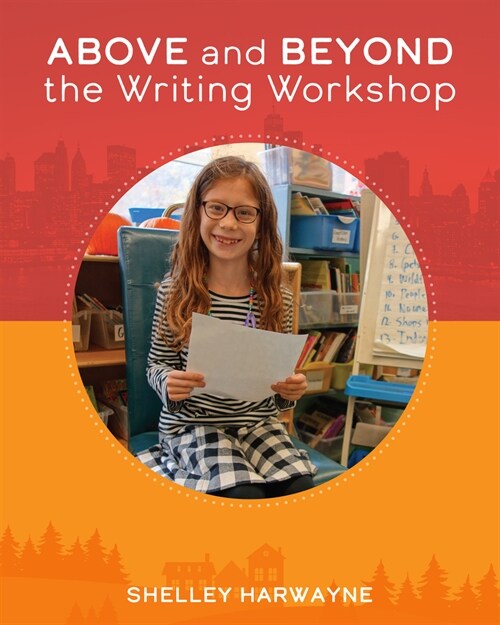 Above and Beyond the Writing Workshop (Paperback)