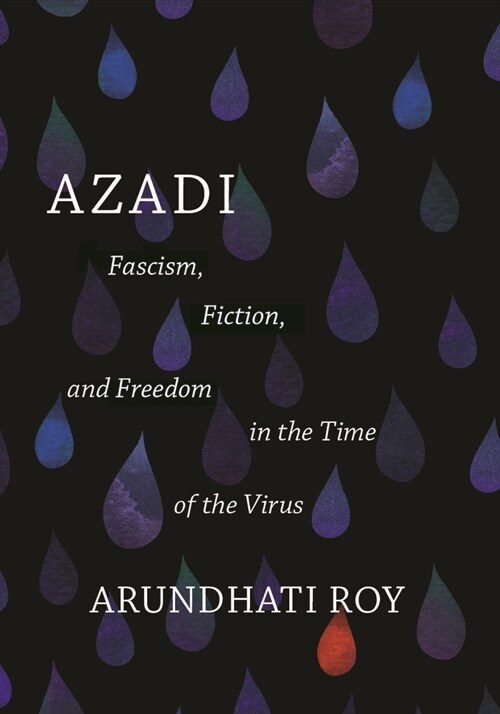 Azadi: Fascism, Fiction, and Freedom in the Time of the Virus (Expanded Second Edition) (Paperback)