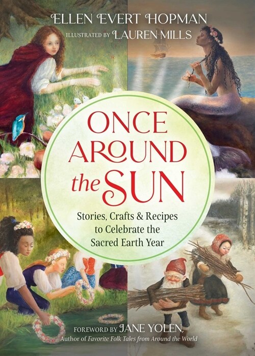 Once Around the Sun: Stories, Crafts, and Recipes to Celebrate the Sacred Earth Year (Paperback)