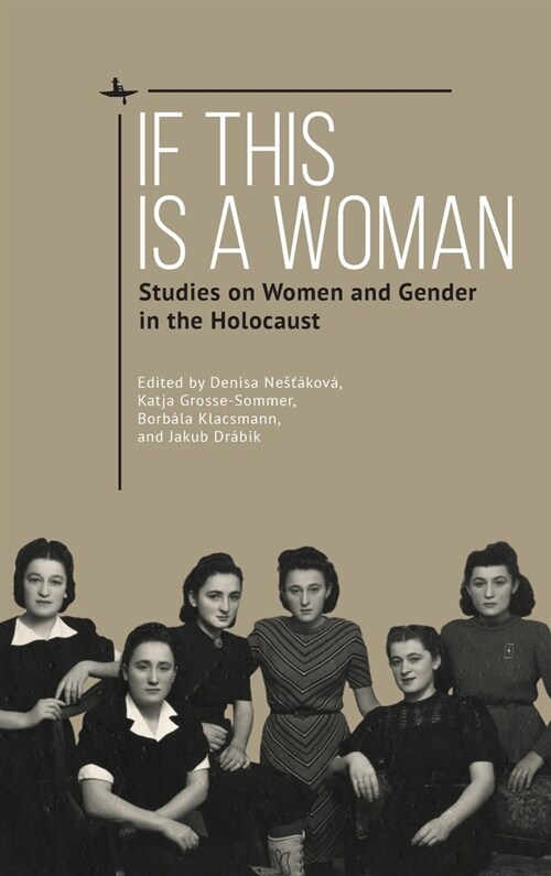 If This Is a Woman: Studies on Women and Gender in the Holocaust (Hardcover)