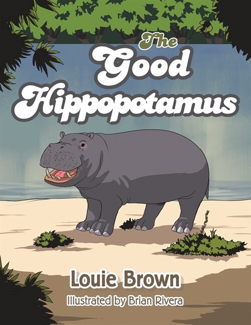 The Good Hippopotamus (Paperback)