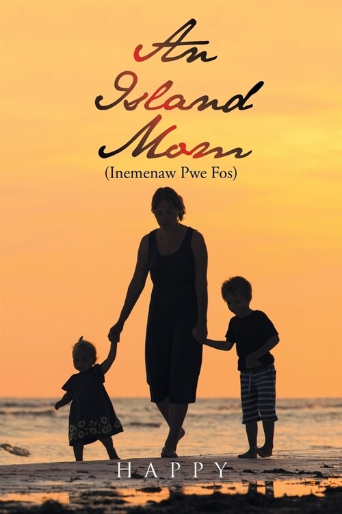 An Island Mom (Inemenaw Pwe Fos) (Paperback)