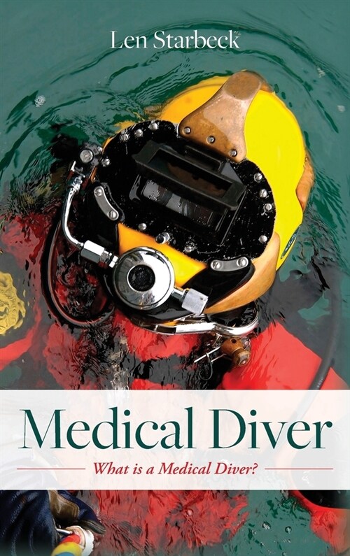 Medical Diver: What is a Medical Diver? (Hardcover)