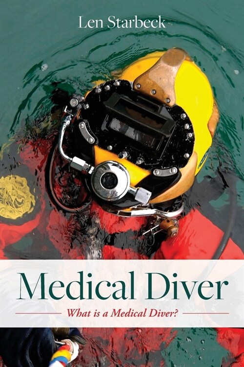 Medical Diver: What is a Medical Diver? (Paperback)
