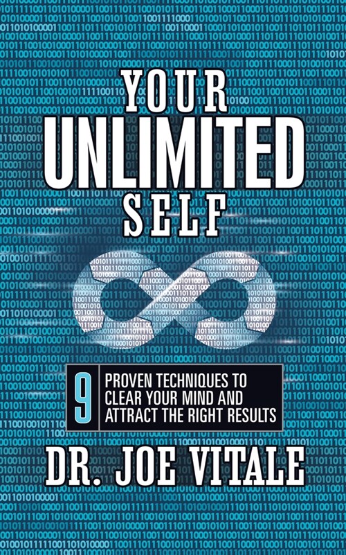 Your Unlimited Self: 9 Proven Techniques to Clear Your Mind and Attract the Right Results (Paperback)