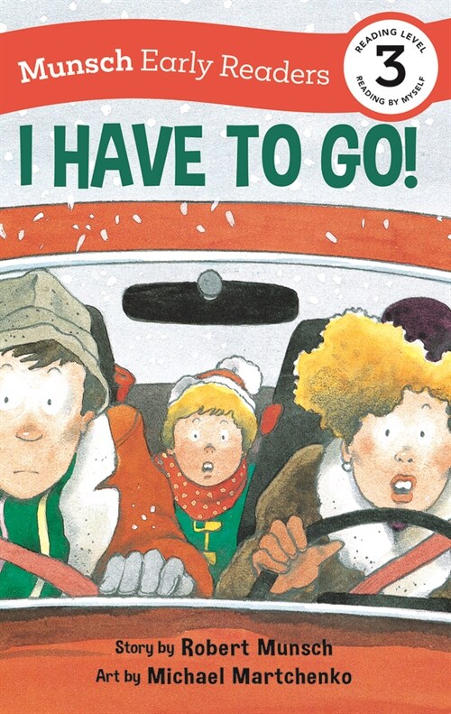I Have to Go! Early Reader: (Munsch Early Reader) (Paperback, Adapted)
