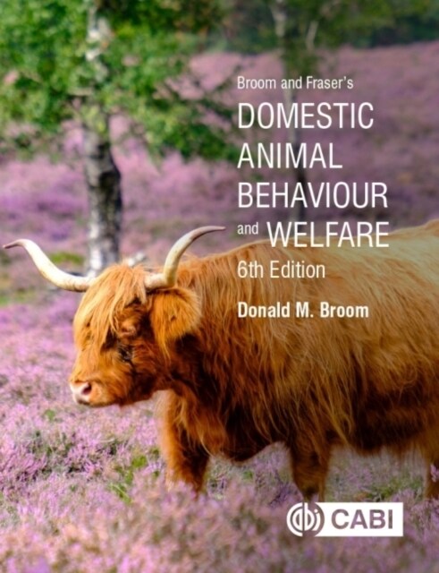 Broom and Frasers Domestic Animal Behaviour and Welfare (Paperback, 6 ed)