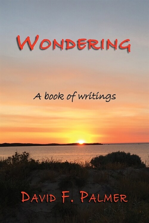 Wondering: A book of writings (Paperback)
