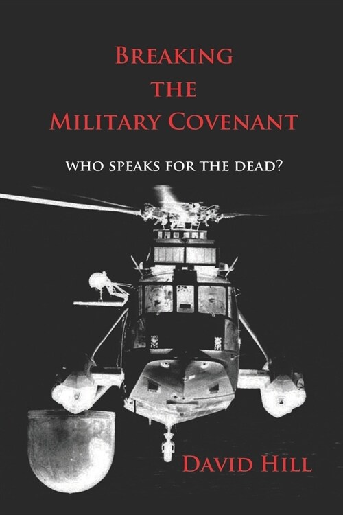 Breaking the Military Covenant: Who speaks for the dead? (Paperback)