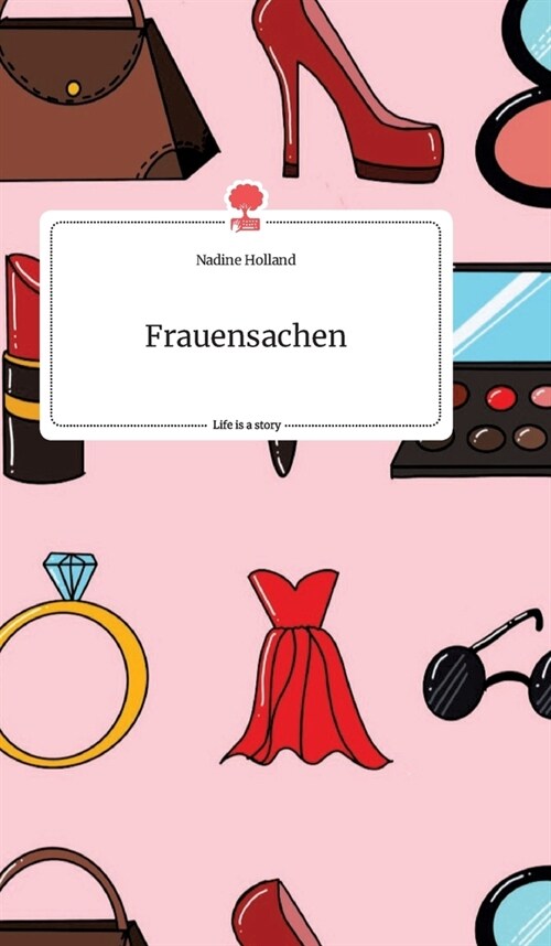 Frauensachen. Life is a Story - story.one (Hardcover)