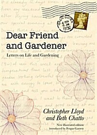 Dear Friend and Gardener: Letters on Life and Gardening (Hardcover)