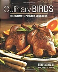 Culinary Birds: The Ultimate Poultry Cookbook (Hardcover)