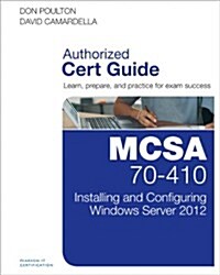 McSa 70-410 Cert Guide R2: Installing and Configuring Windows Server 2012 [With CDROM] (Hardcover)