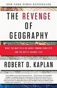 [중고] The Revenge of Geography: What the Map Tells Us about Coming Conflicts and the Battle Against Fate (Paperback)