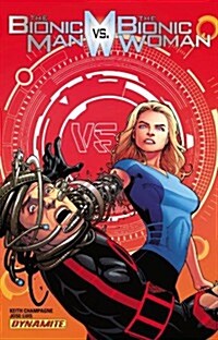 The Bionic Man Vs the Bionic Woman (Paperback)
