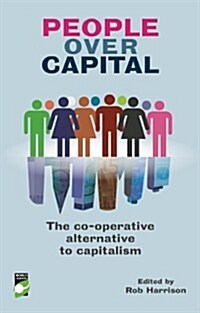 People over capital : The co-operative alternative to capitalism (Paperback)