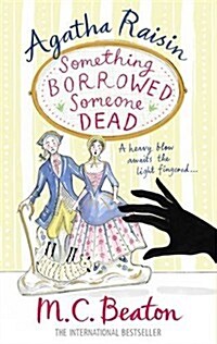 Agatha Raisin: Something Borrowed, Someone Dead (Hardcover)