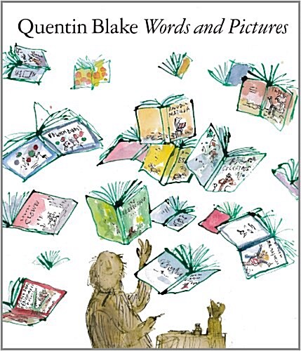 Words and Pictures : Quentin Blake (Paperback)