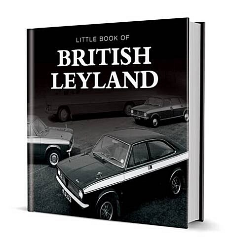 Little Book of British Leyland (Hardcover)