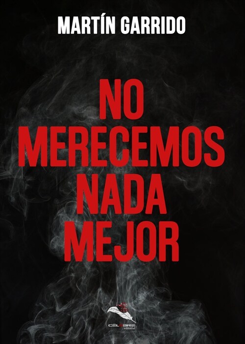 NO MERECEMOS NADA MEJOR (Paperback)