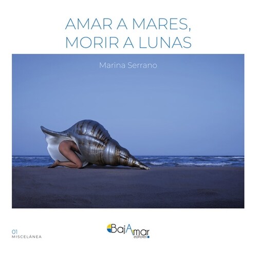 AMAR A MARES, MORIR A LUNAS (Paperback)
