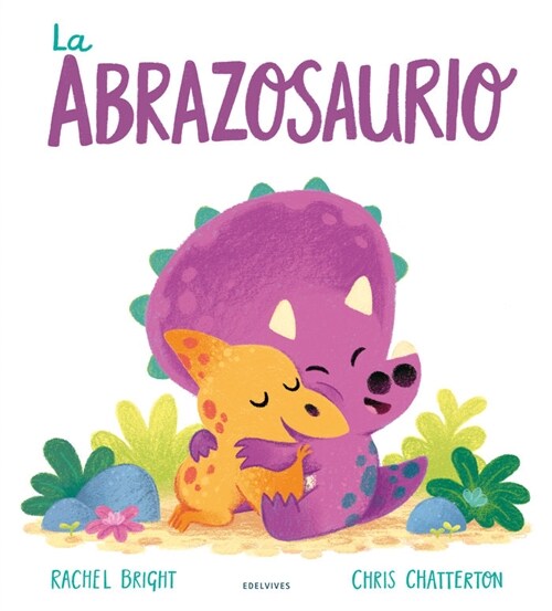 La Abrazosaurio (Hardcover)