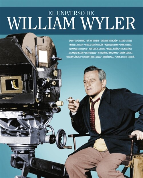 EL UNIVERSO DE WILLIAM WYLER (Paperback)