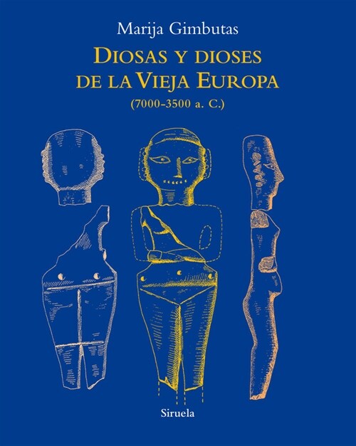 Diosas y dioses de la Vieja Europa (Paperback)