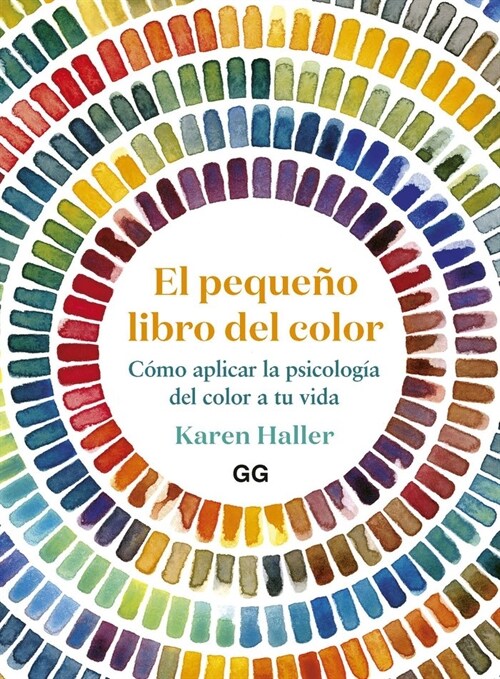 El Peque? Libro del Color: C?o Aplicar La Psicolog? del Color a Tu Vida (Hardcover)