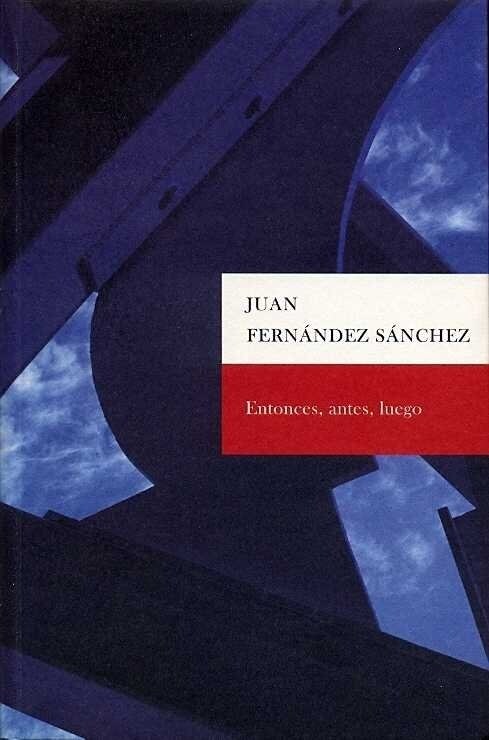 Entonces, antes, luego (Paperback)