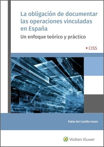 LA OBLIGACION DE DOCUMENTAR LAS OPERACIONES VINCULADAS EN ESPANA (Paperback)