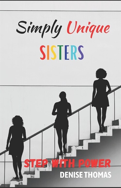 Simply Unique Sisters: Step With Power (Paperback)