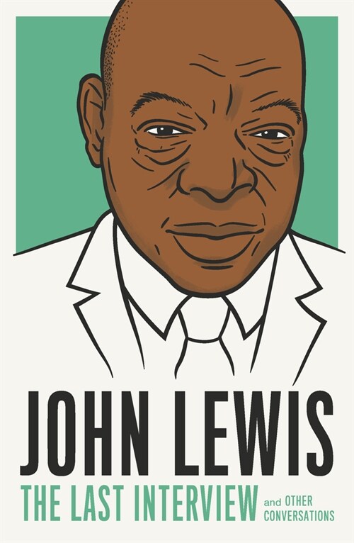John Lewis: The Last Interview: And Other Conversations (Paperback)