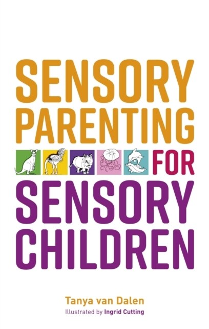 SENSORY PARENTING FOR SENSORY CHILDREN (Paperback)