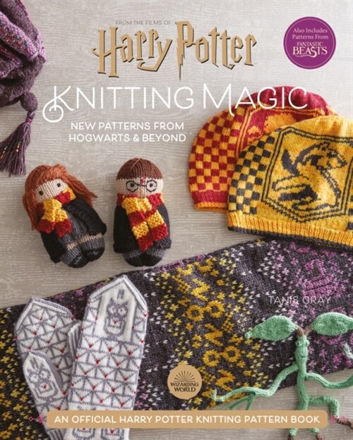 Harry Potter Knitting Magic : New Patterns from Hogwarts & Beyond (Hardcover)