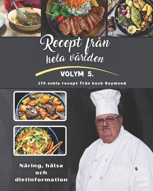 Recept fr? hela v?lden: Volym V fr? Kocken Raymond (Paperback)