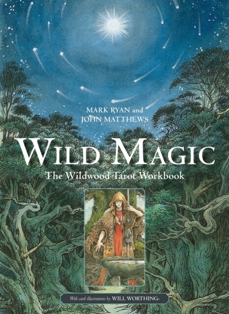 Wild Magic : The Wildwood Tarot Workbook (Paperback, Reissue)