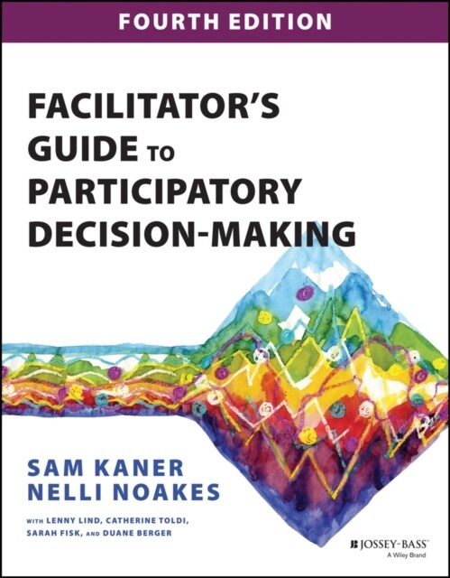 Facilitators Guide to Participatory Decision-Making (Paperback, 4)