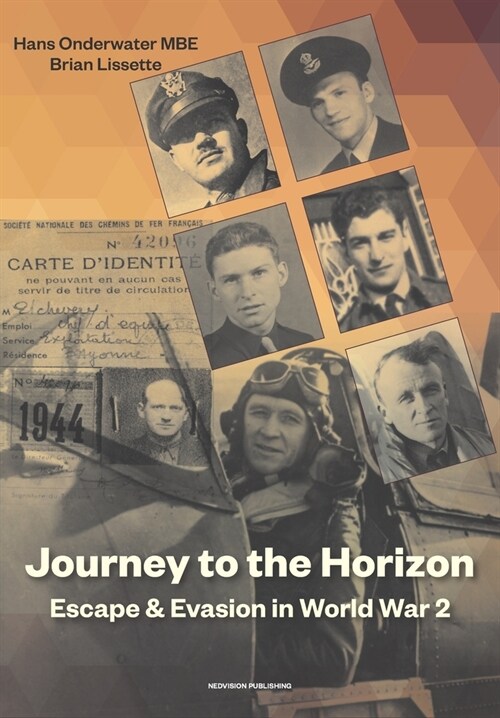 Journey to the Horizon: Escape and Evasion World War II (Paperback)